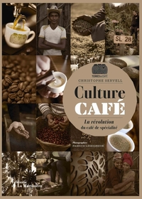 CULTURE CAFE - LA REVOLUTION DU CAFE DE SPECIALITE