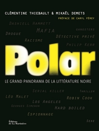 Polar. Le grand panorama de la littérature noire