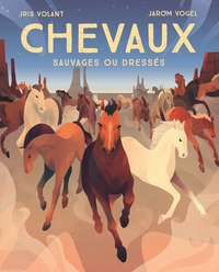 CHEVAUX - SAUVAGES OU DRESSES