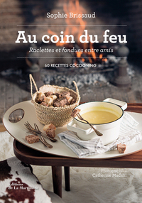 Au coin du feu, raclettes et fondues entre amis