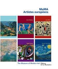 MoMA Artistes européens. Cézanne, Matisse, Miró, Monet, Picasso, Van Gogh