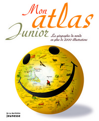 Mon atlas junior. La géographie du monde en plus de 2000 illustrations