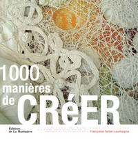 1000 manières de créer