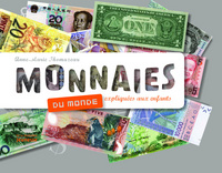 Monnaies du monde. expliquées aux enfants