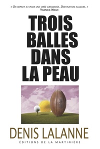 TROIS BALLES DANS LA PEAU