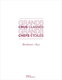 Grands crus classés, grands chefs étoilés