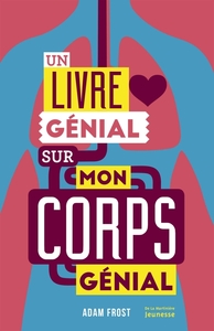 UN LIVRE GENIAL SUR MON CORPS GENIAL
