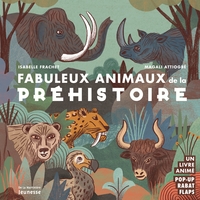 FABULEUX ANIMAUX DE LA PREHISTOIRE