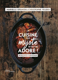 LA CUISINE QUI MIJOTE ET QU'ON ADORE - 80 RECETTES CONVIVIALES