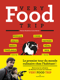 VERY FOOD TRIP - LE PREMIER TOUR DU MONDE DU REPAS CHEZ L'HABITANT !