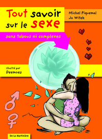 Tout savoir sur le sexe. Sans tabous ni complexes