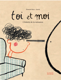 TOI ET MOI - L'HISTOIRE DE TA NAISSANCE