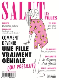 SALUT LES FILLES - COMMENT DEVENIR UNE FILLE VRAIMENT GENIALE OU PRESQUE