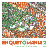 ENQUETOMANIA 2 - 16 ENIGMES A RESOUDRE