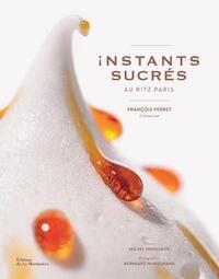 INSTANTS SUCRES AU RITZ PARIS