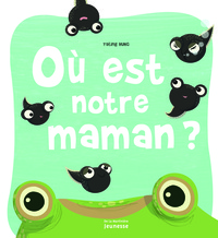 OU EST NOTRE MAMAN ?