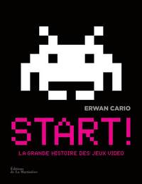 Start ! La Grande Histoire des jeux vidéo