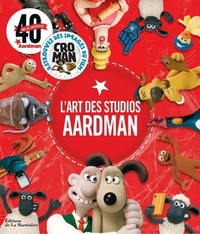 L'ART DES STUDIOS AARDMAN - 40 ANS DE CREATIVITE