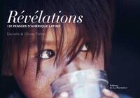 REVELATIONS - 130 PENSEES D'AMERIQUE LATINE