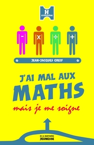J'AI MAL AUX MATHS MAIS JE ME SOIGNE