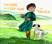 L'Histoire du chien jaune de Mongolie