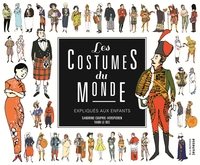 LES COSTUMES DU MONDE EXPLIQUES AUX ENFANTS