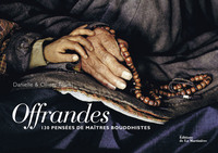 OFFRANDES - 130 PENSEES DE MAITRES BOUDDHISTES