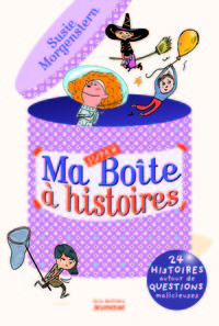 MA SUPER BOITE A HISTOIRES - 23 HISTOIRES AUTOUR DE QUESTIONS MALICIEUSES