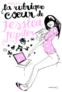 Jessica Jupiter - Tome 1 - La Rubrique cœur de Jessica Jupiter