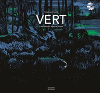 VERT - UNE HISTOIRE DANS LA JUNGLE