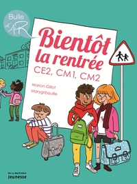 BIENTOT LA RENTREE - CE2, CM1, CM2