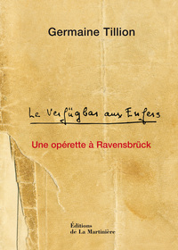 LE VERFUGBAR AUX ENFERS - UNE OPERETTE A RAVENSBRUCK