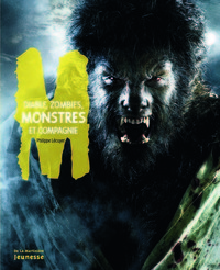 DIABLE, ZOMBIES, MONSTRES ET COMPAGNIE