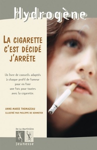 La Cigarette, c'est décidé j'arrête