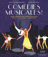 COMEDIES MUSICALES - MON CAHIER DE REALISATEUR