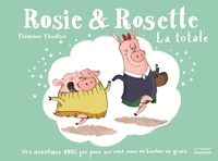 ROSIE ET ROSETTE, LA TOTALE