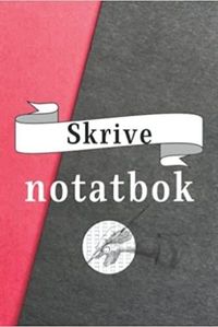 SKRIVE NOTATBOK