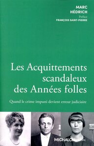 LES ACQUITTEMENTS SCANDALEUX DES ANNEES FOLLES