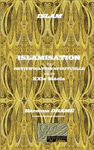Islamisation et revivification spirituelle en ce XXIe siècle