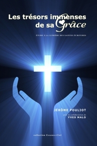 LES TRESORS IMMENSES DE SA GRACE