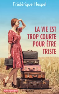 LA VIE EST TROP COURTE POUR ETRE TRISTE
