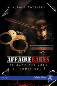 L'AFFAIRE EAKES - BRIGADE DES VOLS ET HOMICIDES #1