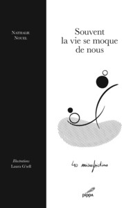 SOUVENT LA VIE SE MOQUE DE NOUS - 40 MICROFICTIONS