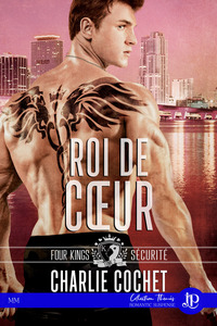 ROI DE COEUR - FOUR KINGS SECURITE #2