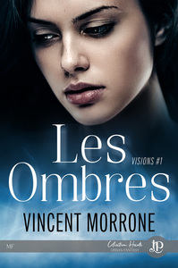 VISIONS - T01 - LES OMBRES - VISIONS #1