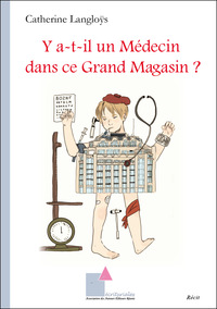 Y a-t-il un Médecin dans ce Grand Magasin ?