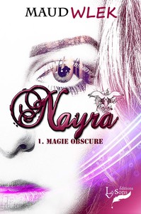 Nayra - Tome 1 : Magie Obscure