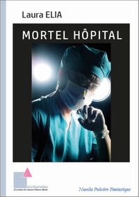 Mortel hôpital