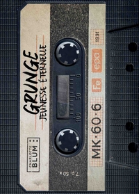 GRUNGE - JEUNESSE ETERNELLE