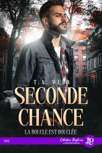 SECONDE CHANCE - T02 - LA BOUCLE EST BOUCLEE